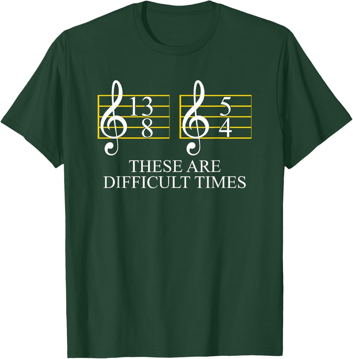 These Are Difficult Times Music and Musician T-Shirt - T-Shirt | Forest