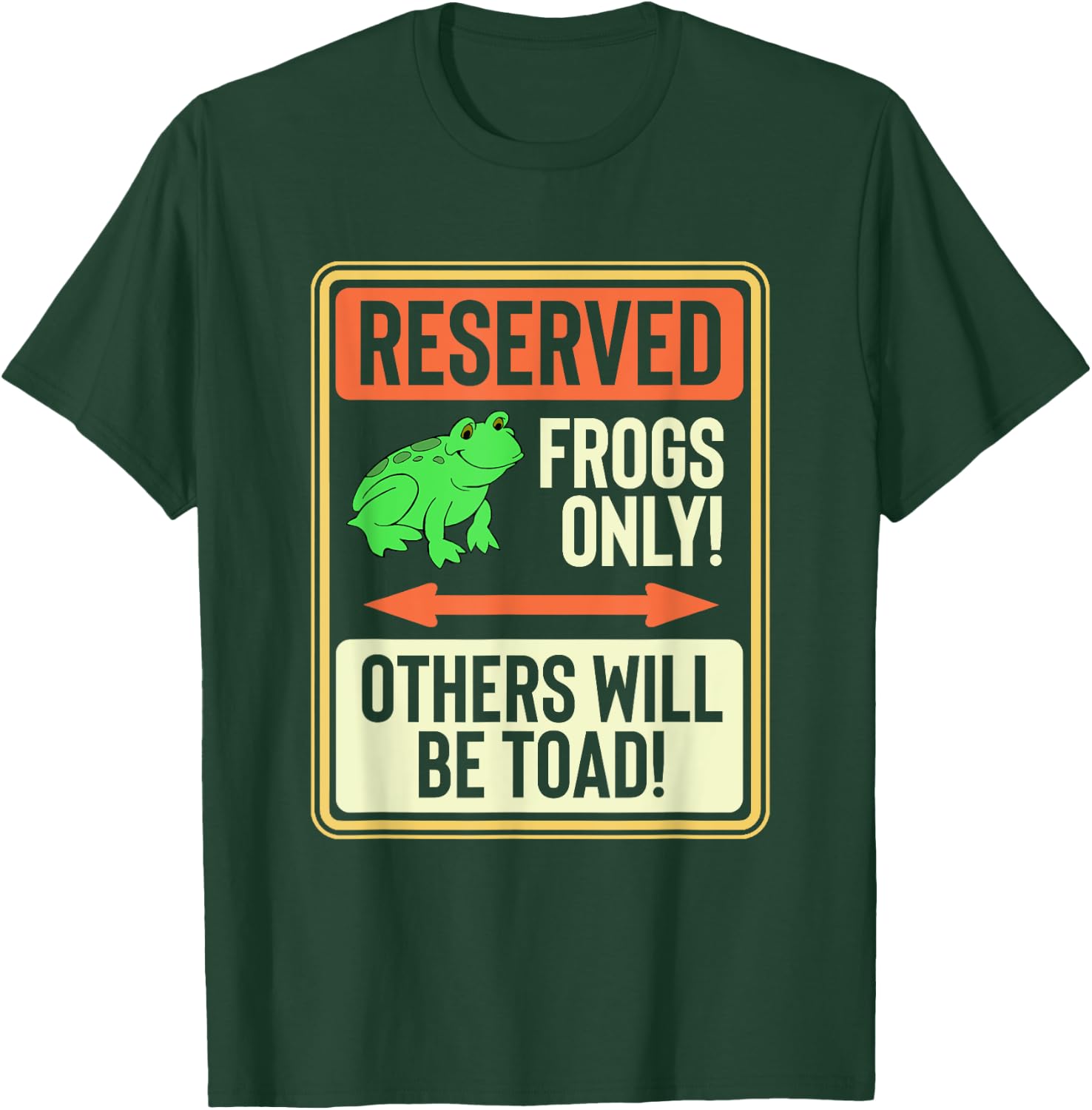 Reserved Frogs Only Others Will Be Toad Funny Tow Truck Joke T-Shirt - T-Shirt | Forest