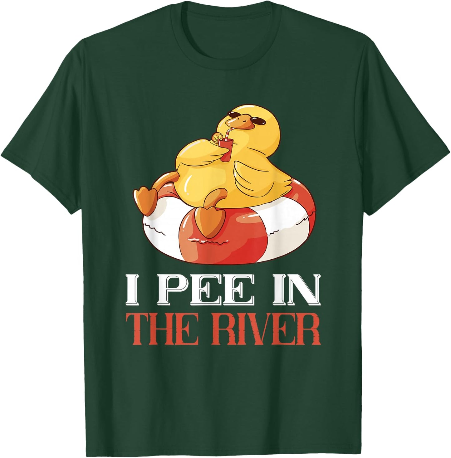 River Tubing I Pee In The River Float Trip Floating Duck T-Shirt - T-Shirt | Forest