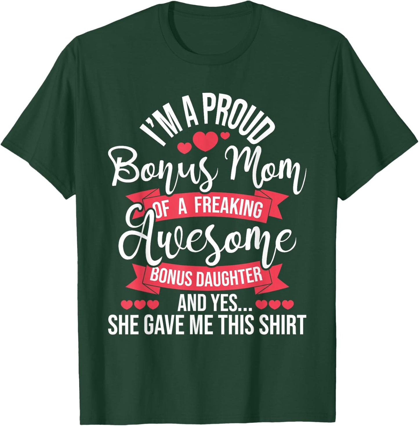 Proud Bonus Mom Of Awesome Bonus Daughter - Stepmom Family T-Shirt - T-Shirt | Forest