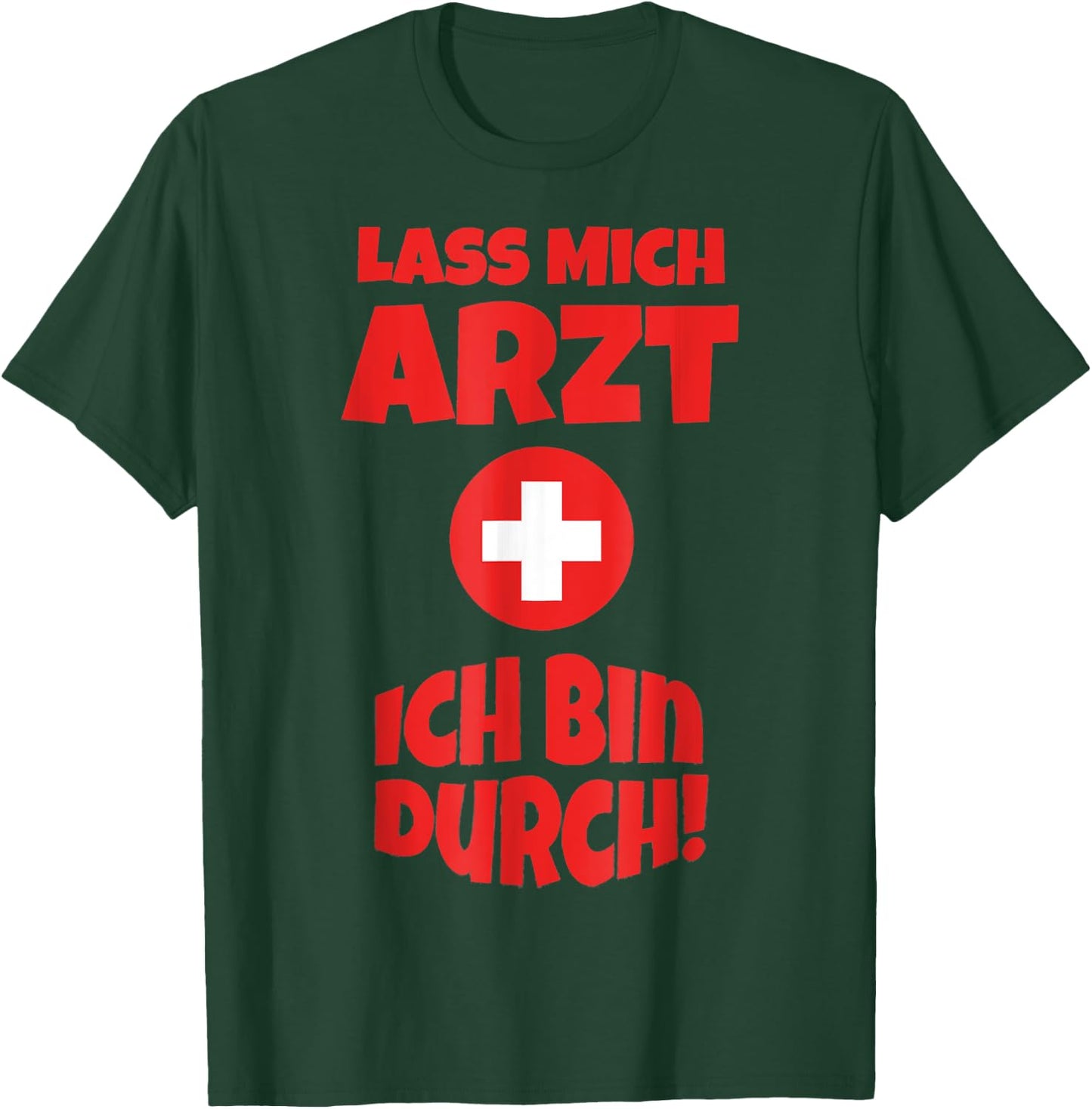 Doctor Costume Shirt Funny Lass mich Arzt ich bin durch , black T-Shirt - T-Shirt | Forest
