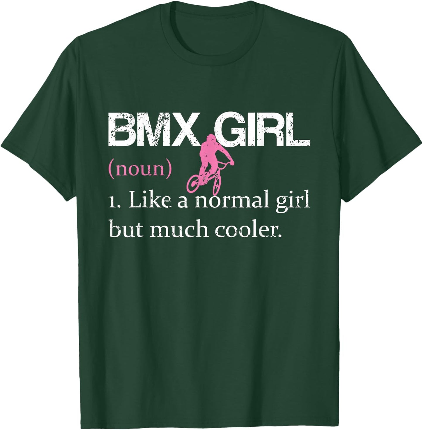BMX Girl Definition Funny BMX Women Rider Cool Biking Girls T-Shirt - T-Shirt | Forest