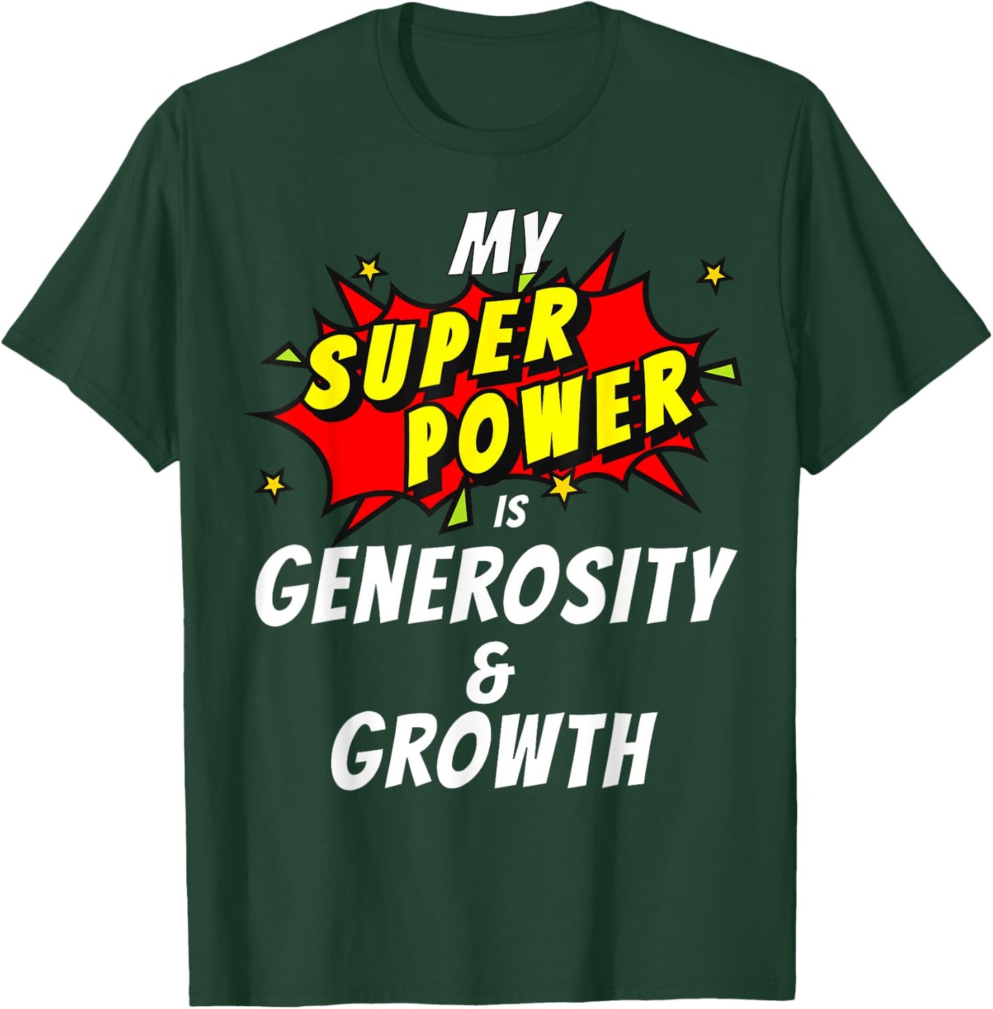 My SuperPower is Generosity & Growth Comic Style T-Shirt - T-Shirt | Forest