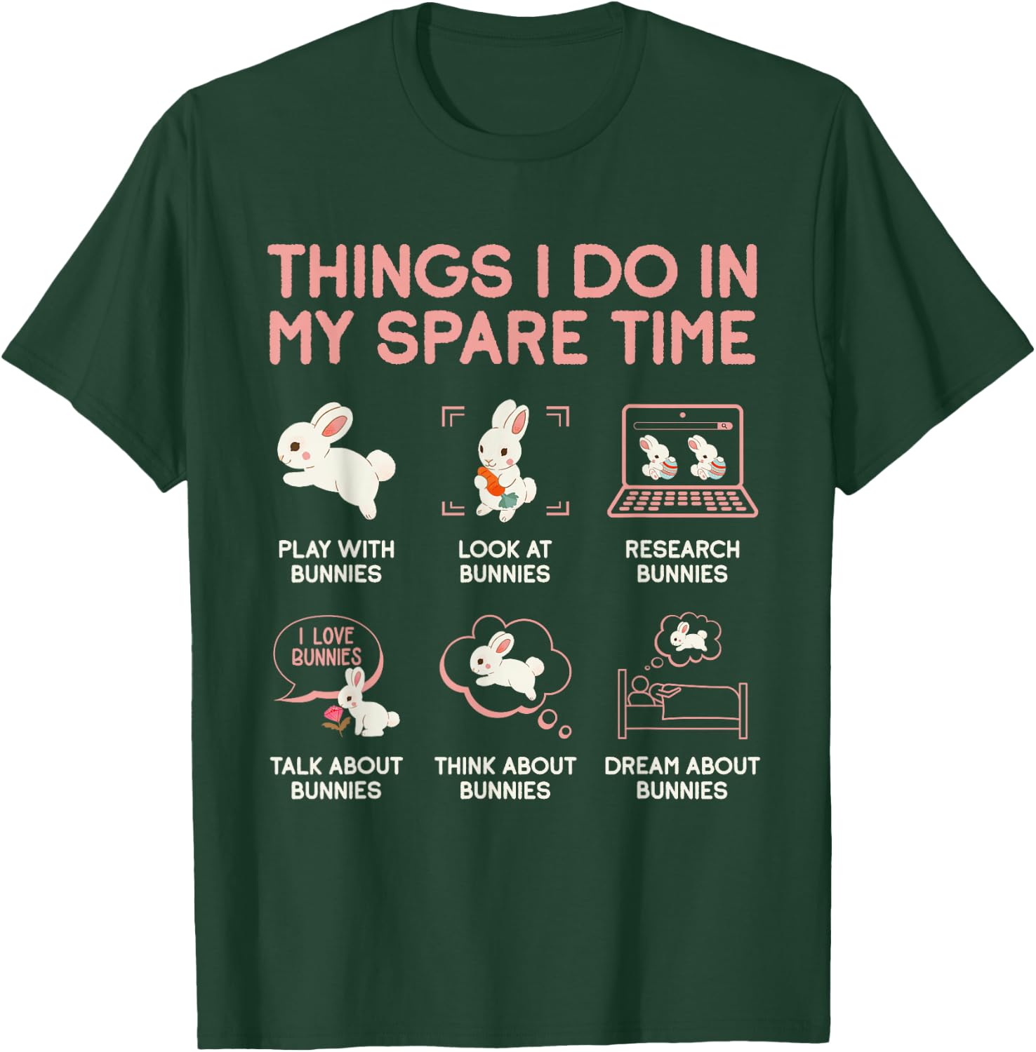 Things I Do In My Spare Time Bunny Rabbit T-Shirt - T-Shirt | Forest