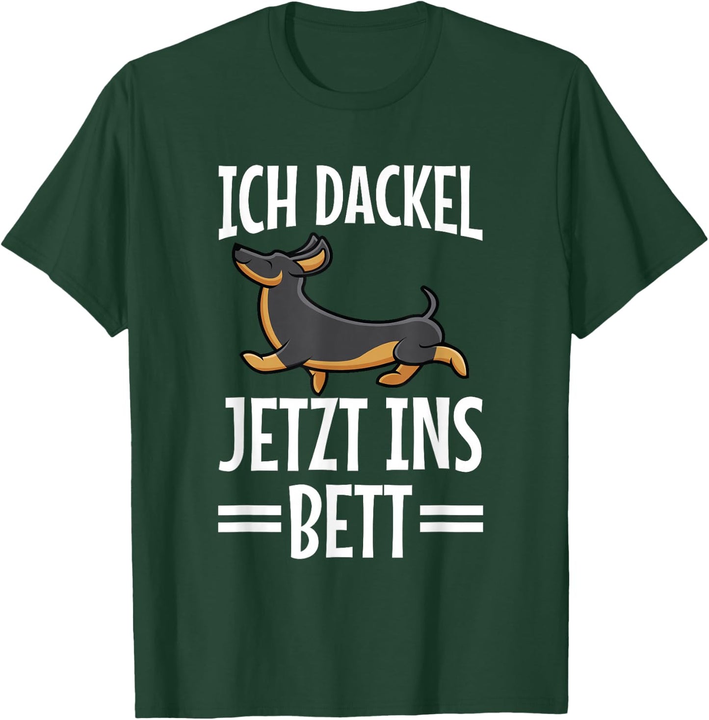 with German Text "Ich Dachshund Jetzt Ins Bett Hund müde Schlaf" Funny Sleep , black T-Shirt - T-Shirt | Forest