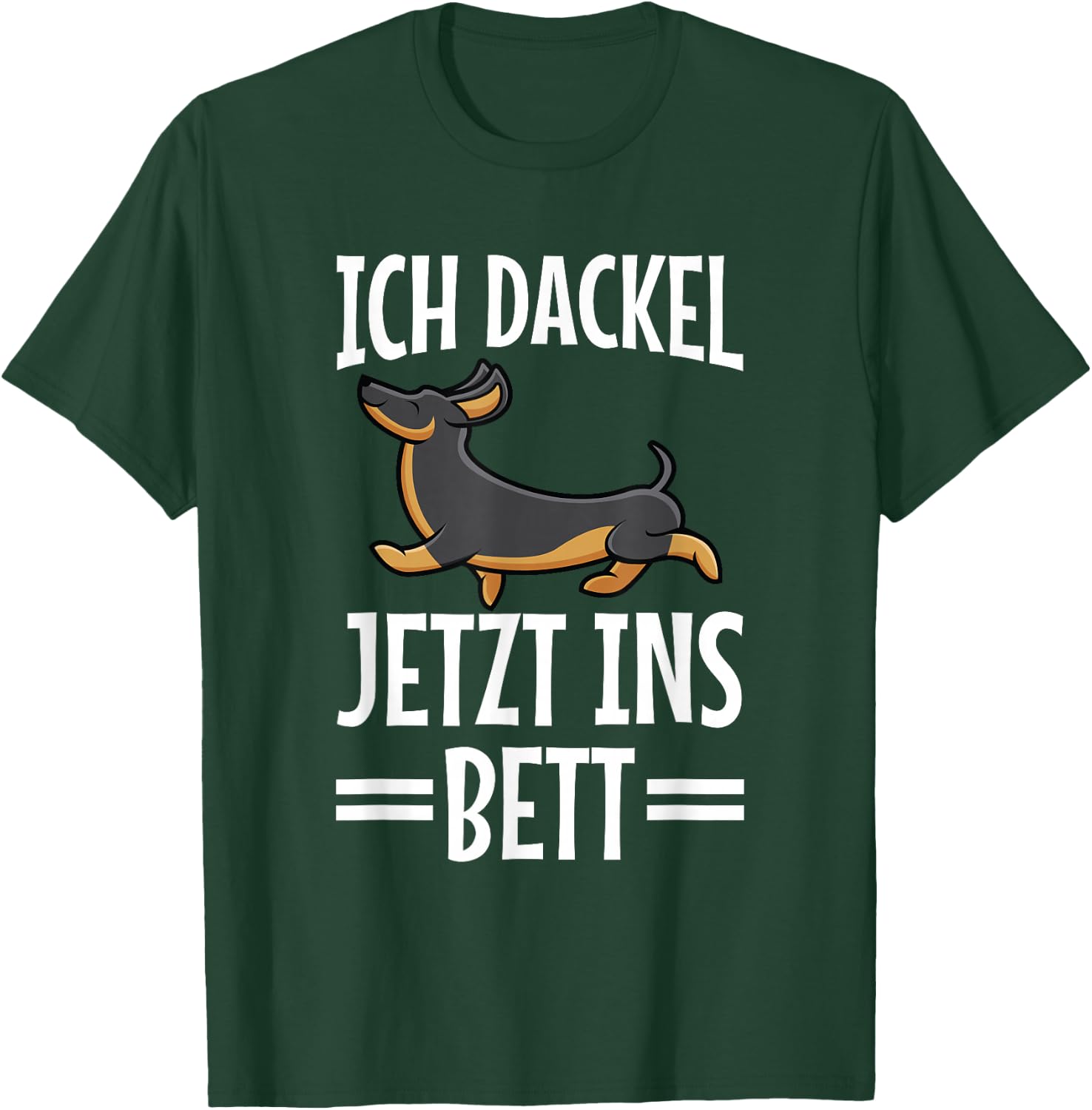 with German Text "Ich Dachshund Jetzt Ins Bett Hund müde Schlaf" Funny Sleep , black T-Shirt - T-Shirt | Forest