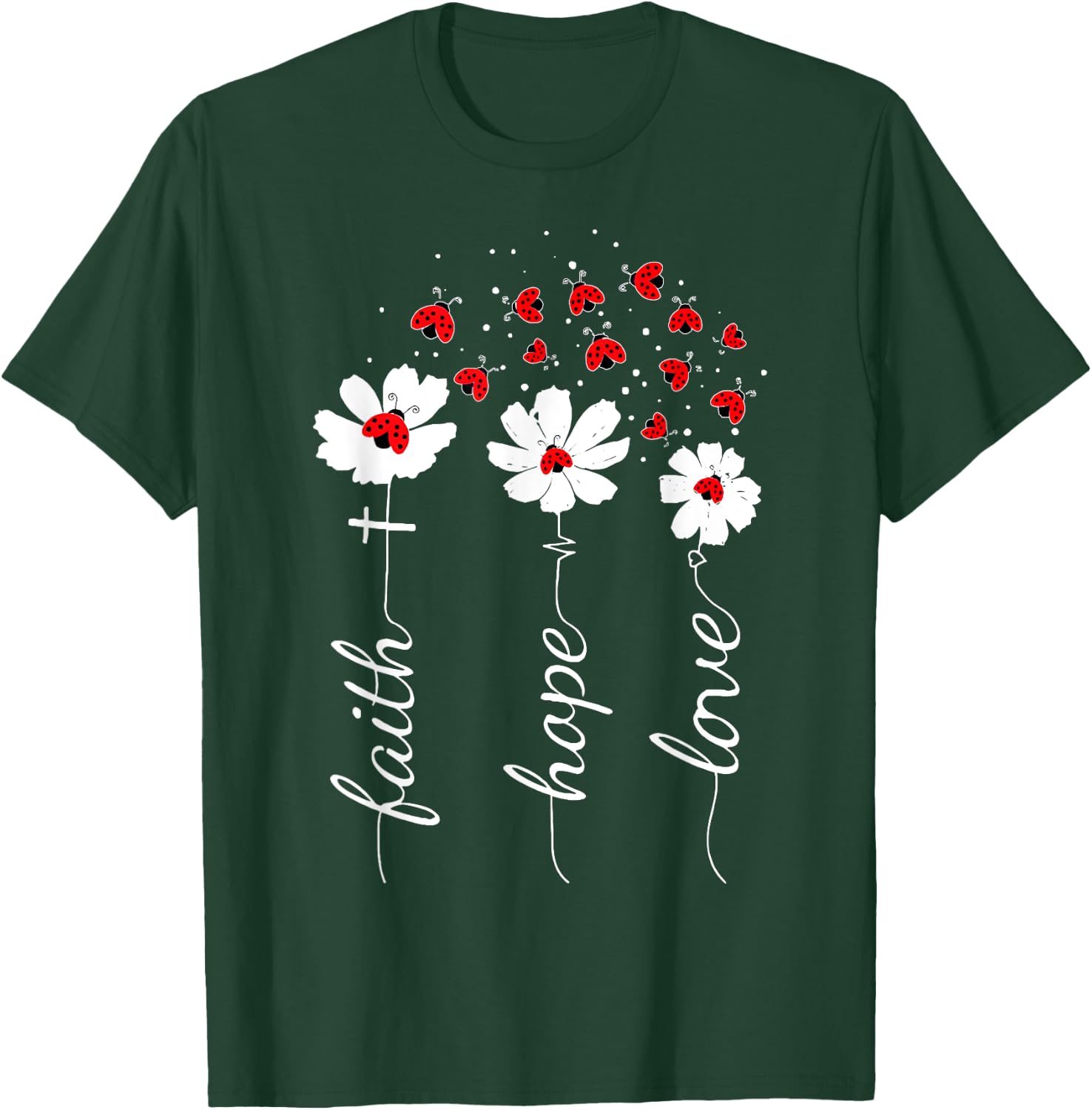 Faith Lady Bug Daisy Flowers Jesus Christian God Religious T-Shirt - T-Shirt | Forest
