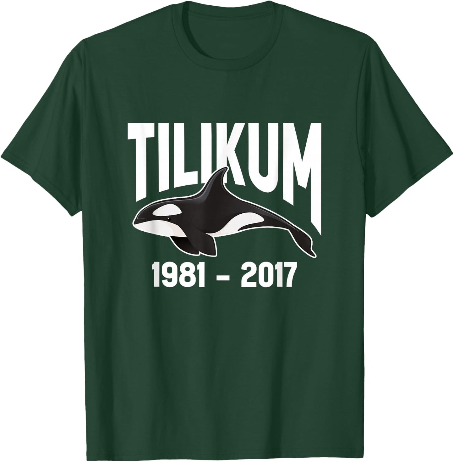 Tilikum 1981-2017 Free Tilikum Save Tilly Orca Whale T-Shirt - T-Shirt | Forest