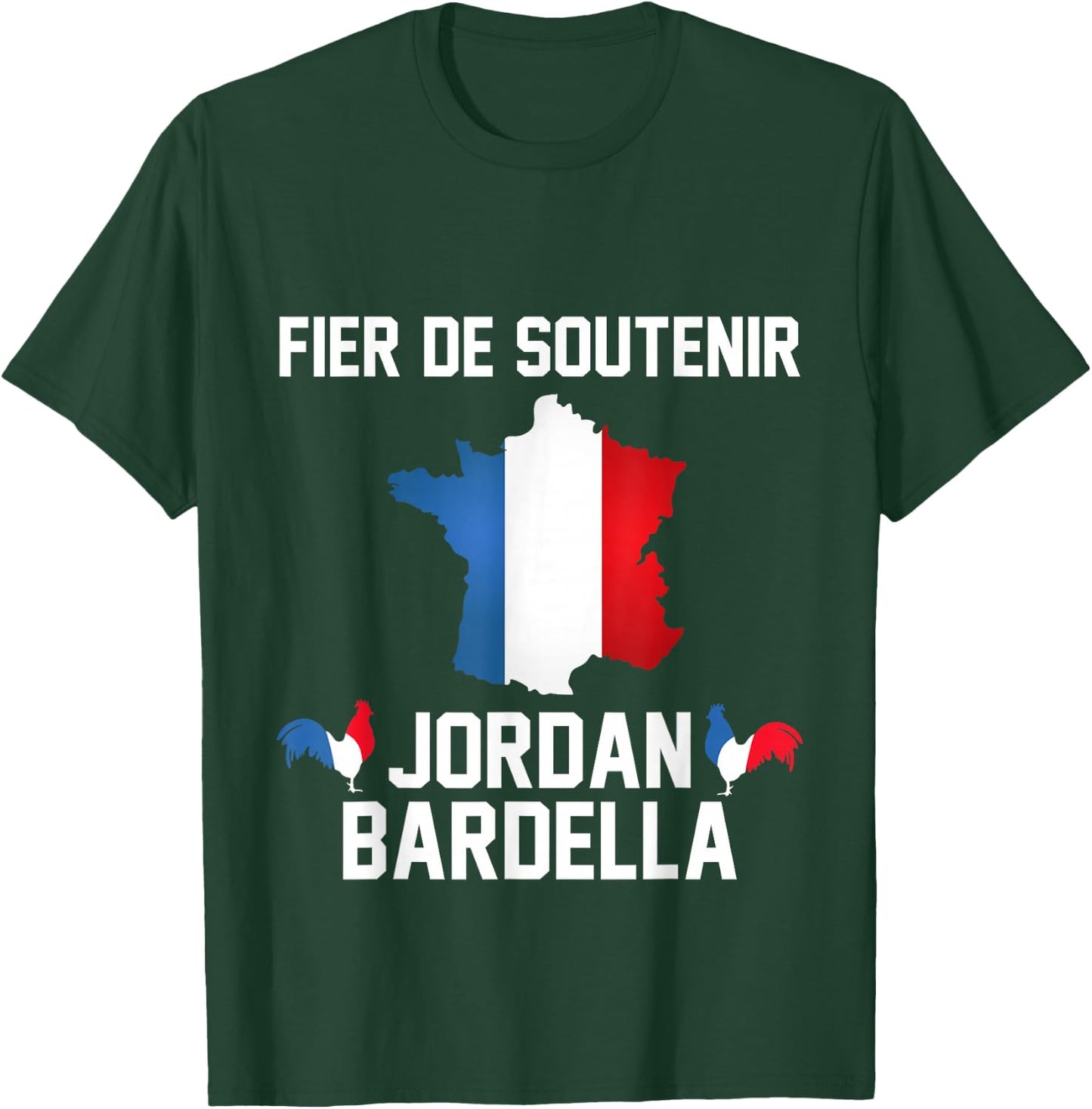 Proud Support Bardella France Gathering 2027 French T-Shirt - T-Shirt | Forest