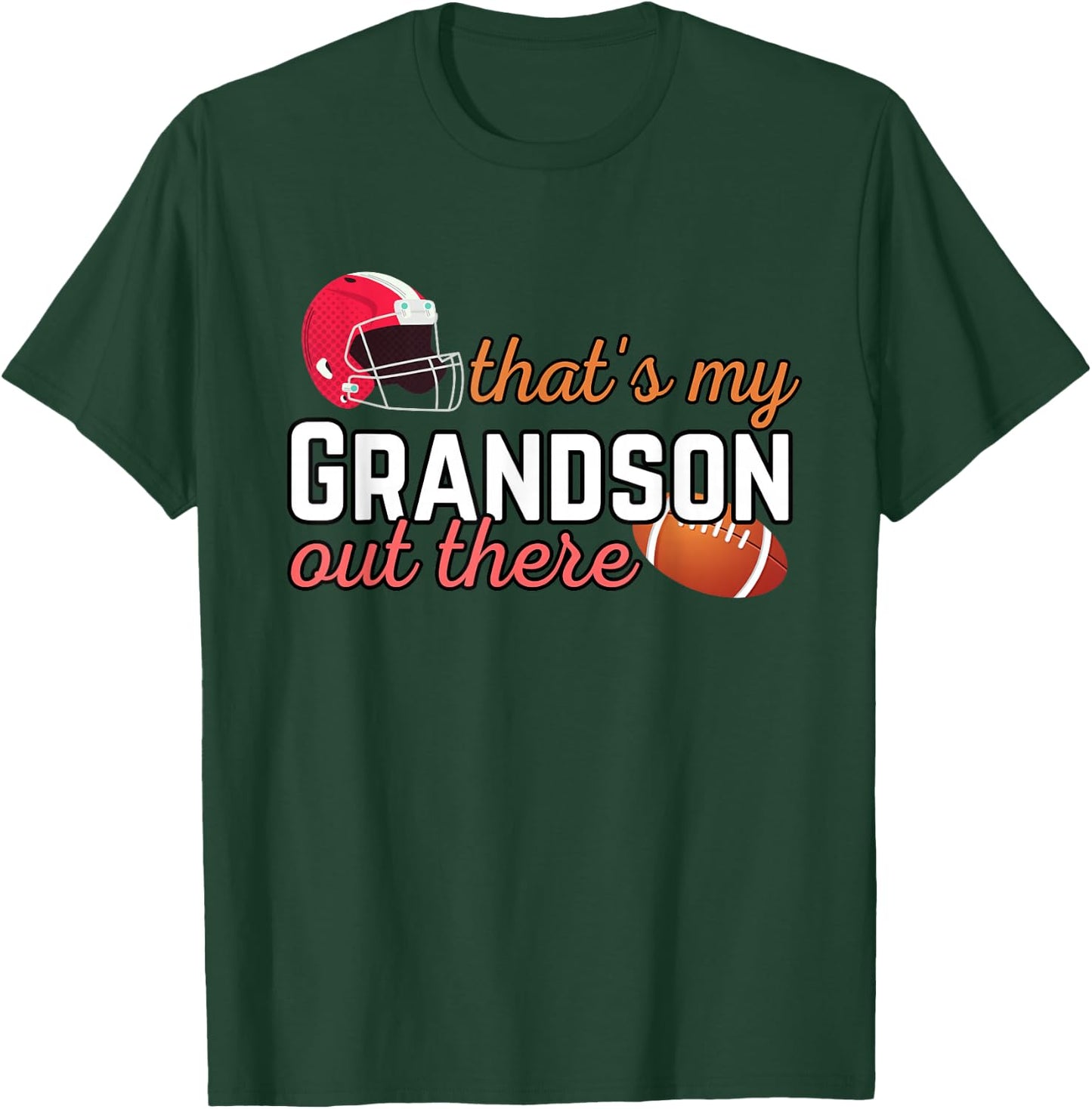 Football Grandma Grandpa That's My Grandson Out There T-Shirt - T-Shirt | Forest