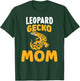 Leopard Gecko Mom Reptile Lizards Lizard Leopard Gecko T-Shirt - T-Shirt | Forest