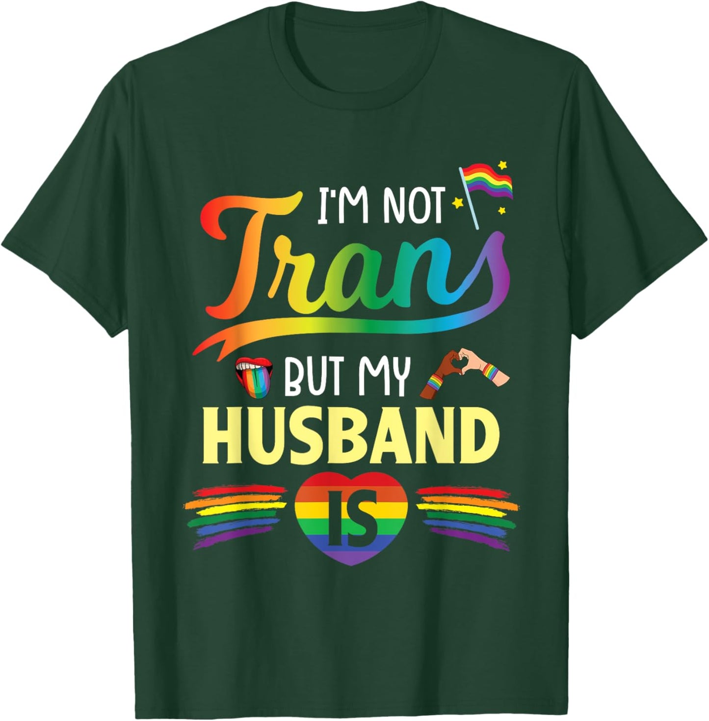 Wife I'm Not Transgender But My Husband Is Help Love Proud T-Shirt - T-Shirt | Forest