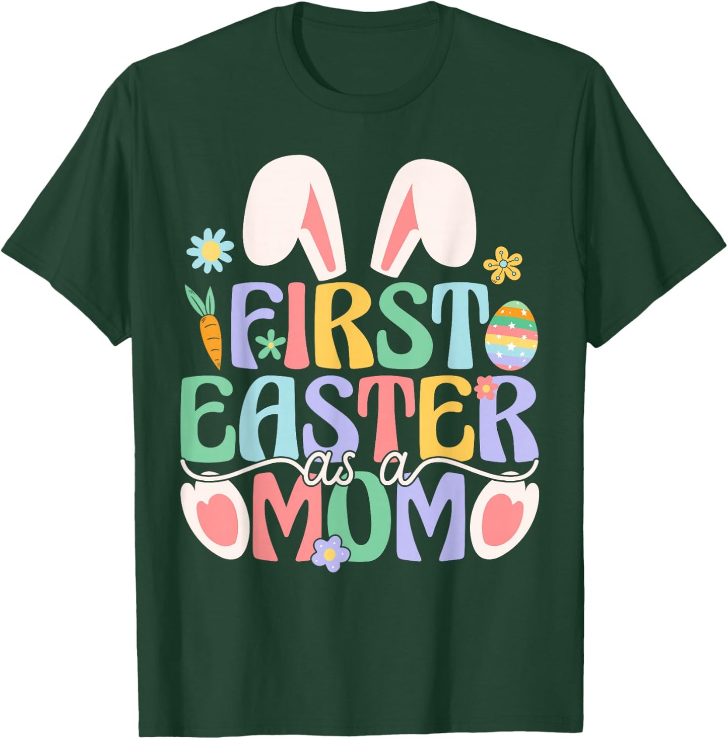 First Easter As A Mom Funny Easter Bunny New Mommy T-Shirt - T-Shirt | Forest