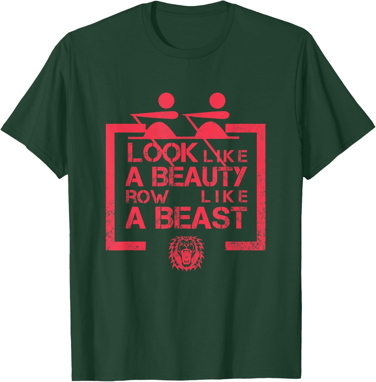 Look Like A Beauty Row Like A Beast Rowing T-Shirt - T-Shirt | Forest