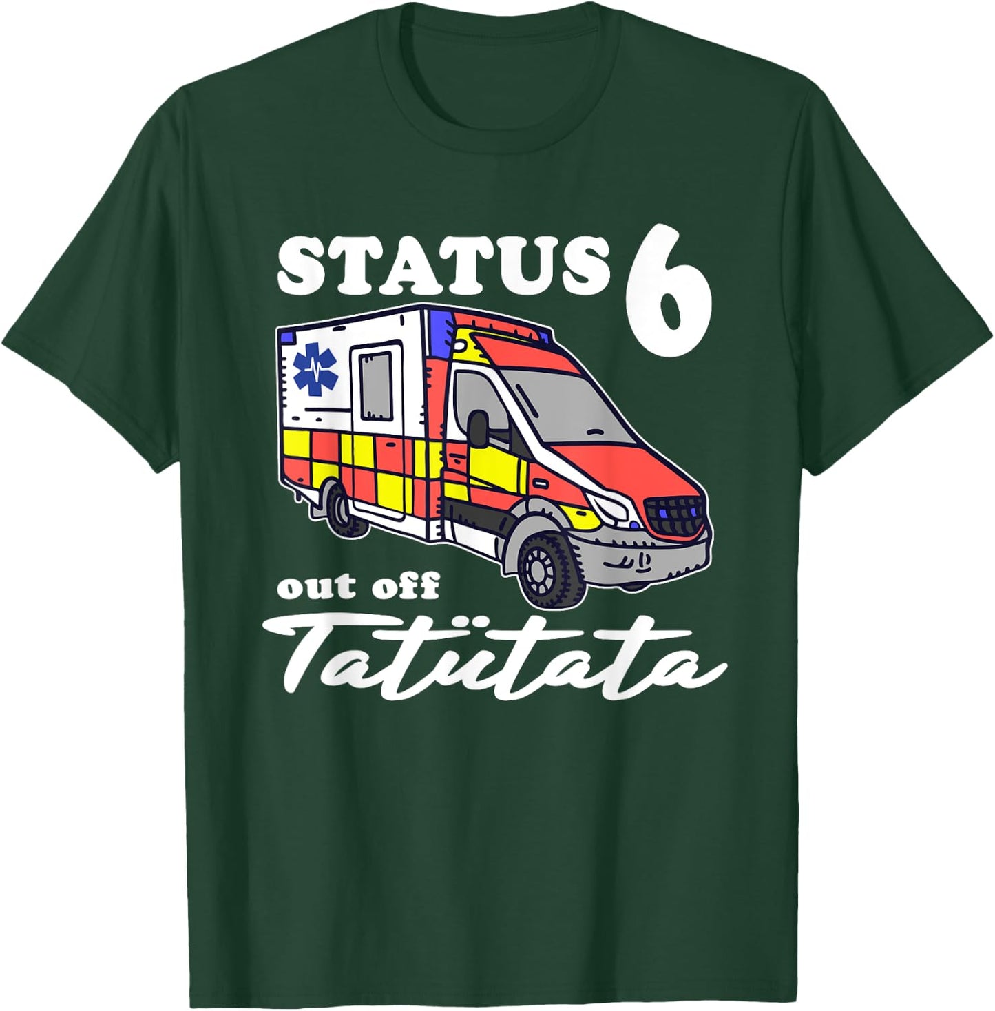 Status 6 Außer Dienst Emergency Paramedic Tatütata , black, s T-Shirt - T-Shirt | Forest