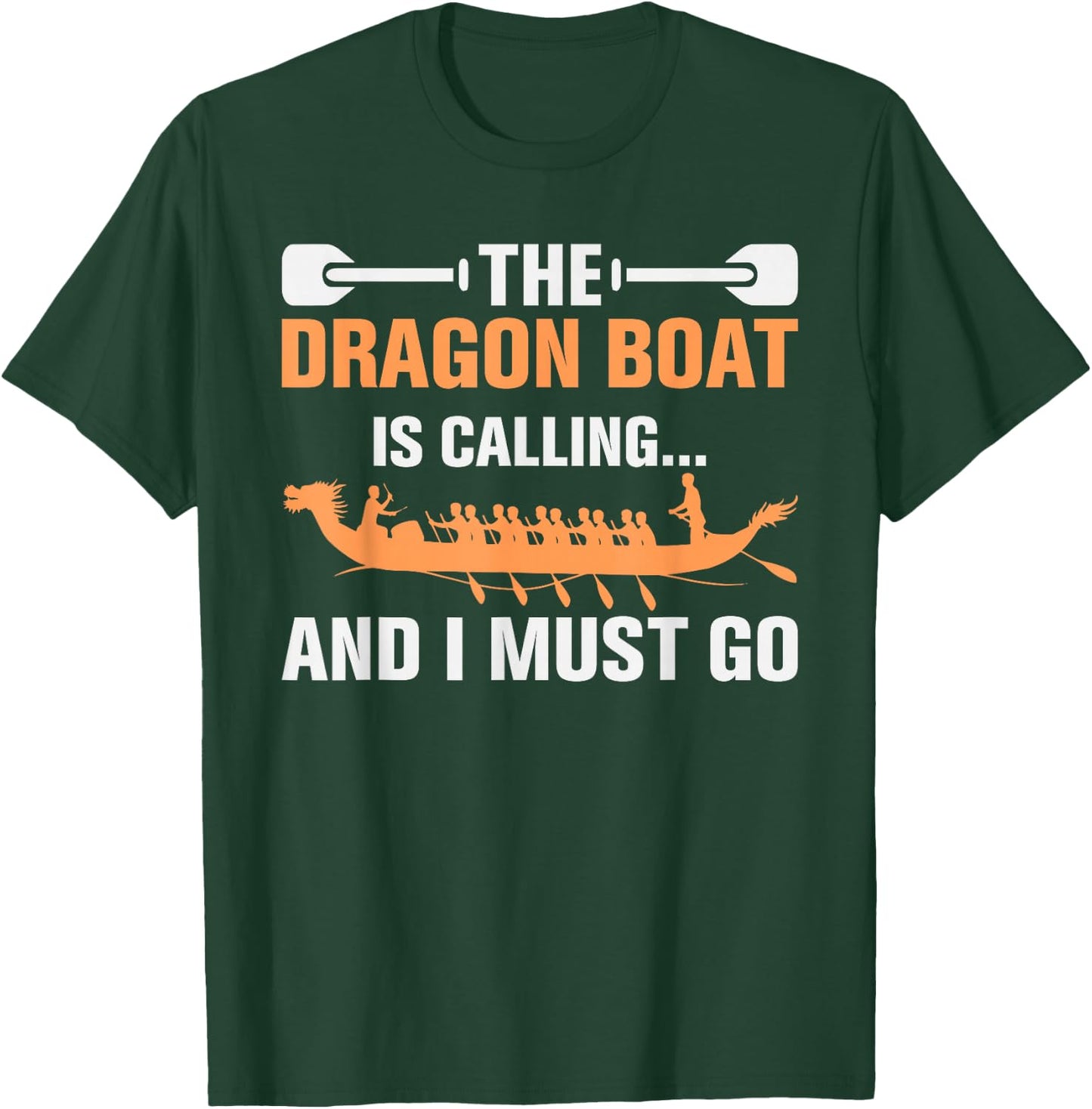 Dragon Boat is Calling Paddler Racing Crew T-Shirt - T-Shirt | Forest