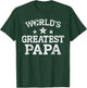 Funny World’s Greatest Papa Father's Day Best Papa Daddy Dad T-Shirt - T-Shirt | Forest