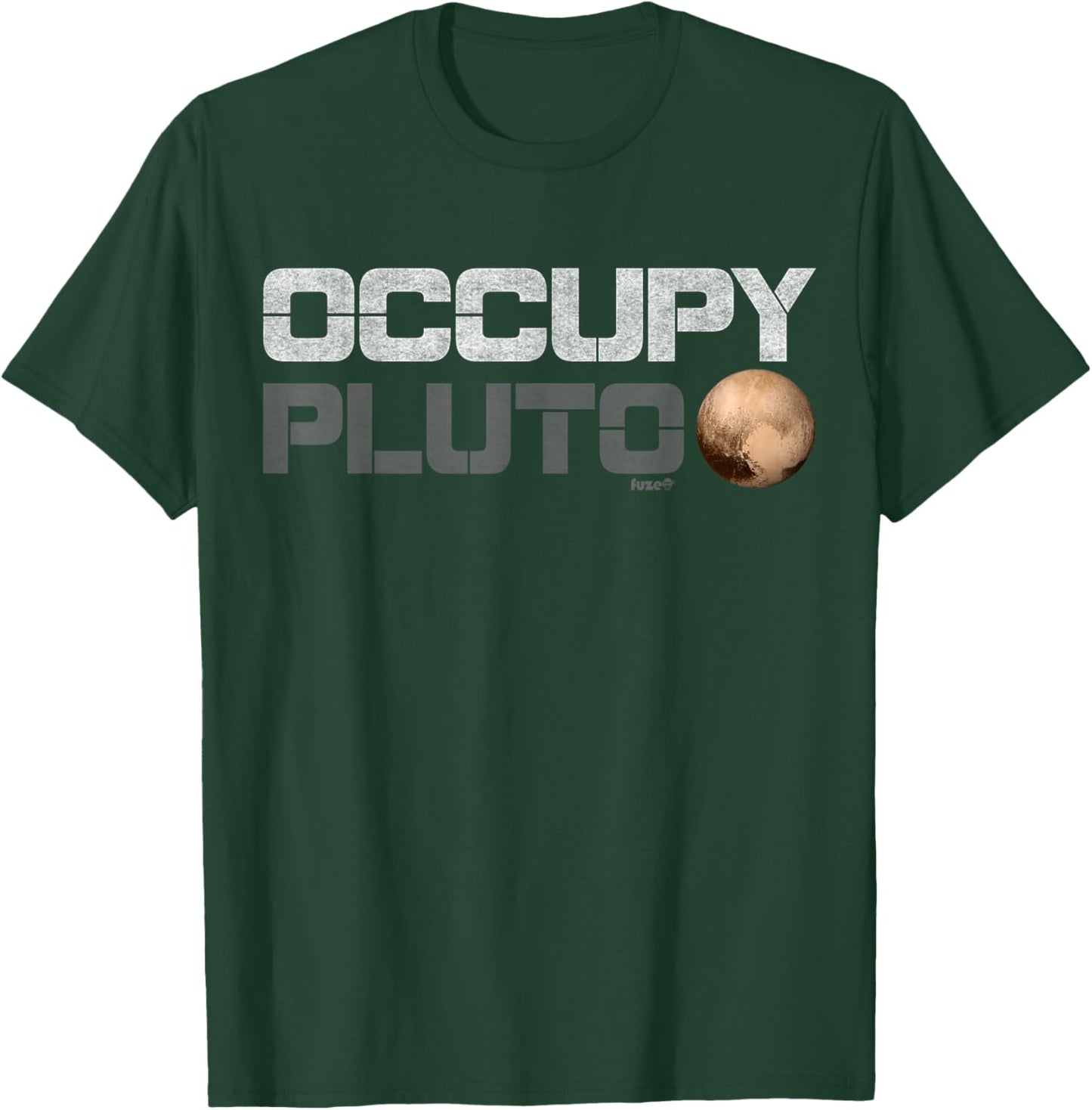 Occupy Pluto Pluto is a Planet Shirt T-Shirt - T-Shirt | Forest