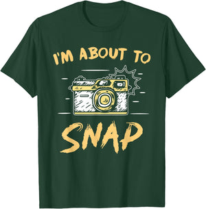 I'm About To Snap Job Photographer Camera Photography T-Shirt - T-Shirt | Forest