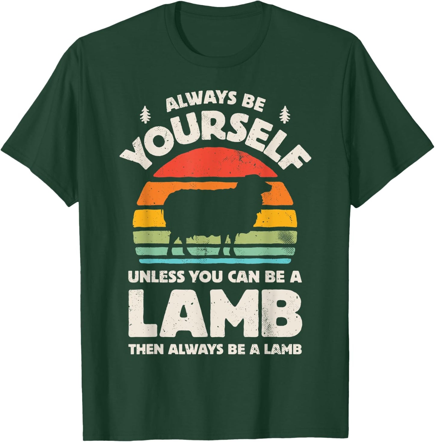 Lamb Always Be Yourself Retro Vintage 70s Farm Animal Farmer T-Shirt - T-Shirt | Forest
