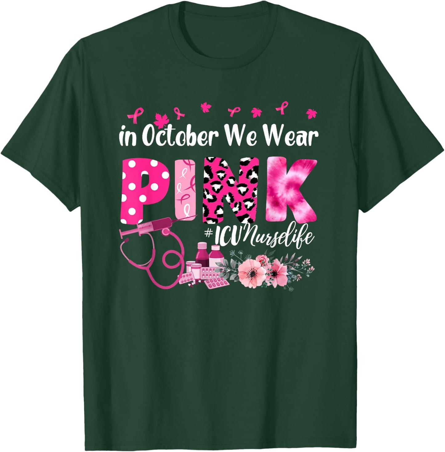 In October We Wear Pink ICU Nurse Breast Cancer Awareness T-Shirt - T-Shirt | Forest