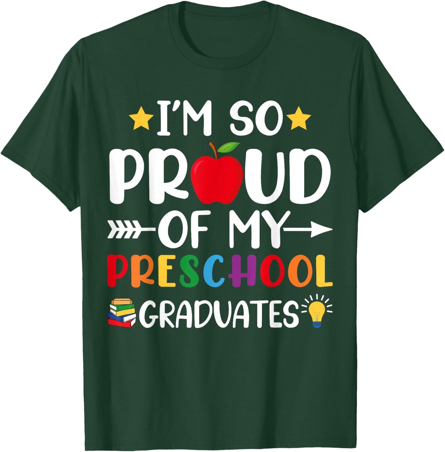Proud Of My Preschool Graduates Last Day Of School Teacher T-Shirt - T-Shirt | Forest