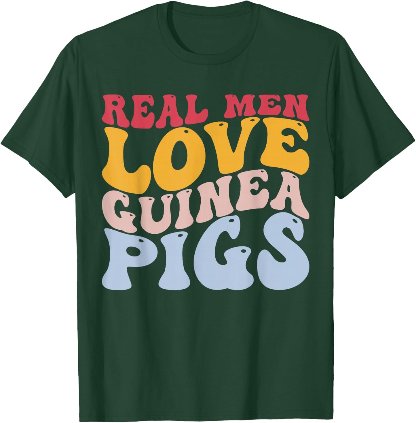 Real Men Love Guinea Pigs Guinea Pig T-Shirt - T-Shirt | Forest