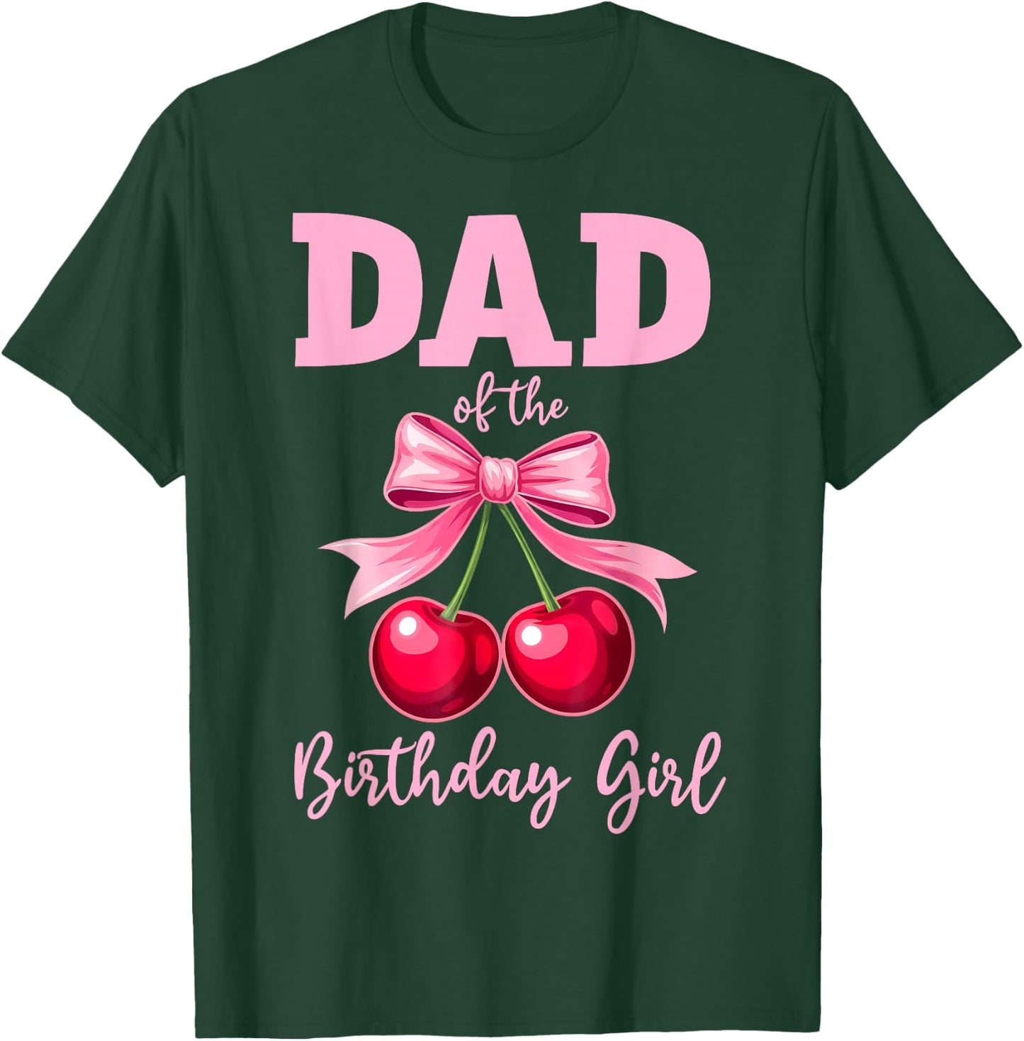 Cherry Coquette Bow Dad of The Birthday Girl Family Matching T-Shirt - T-Shirt | Forest