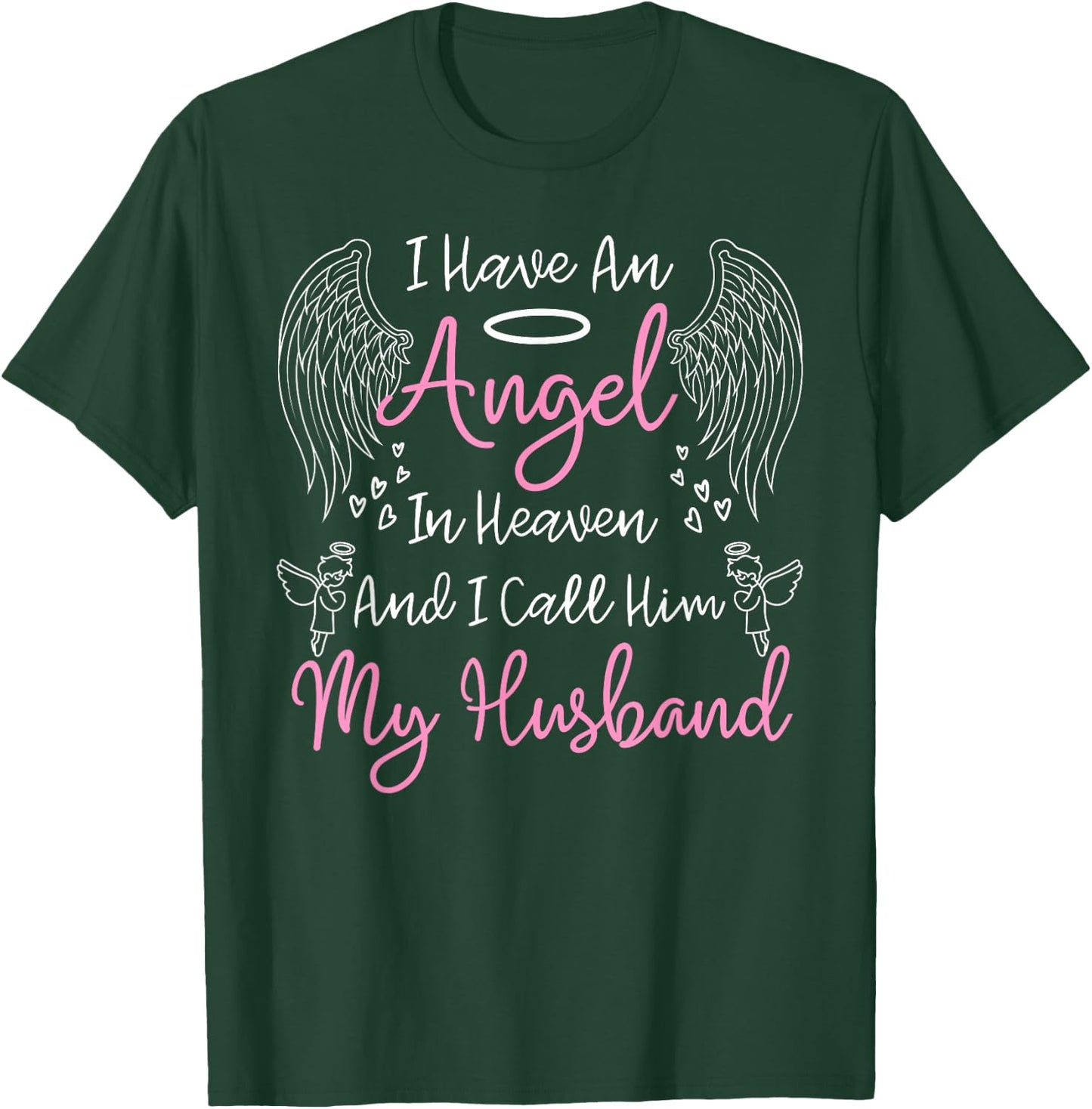 I Have an Angel in Heaven And I Call Him My Husband Memorial T-Shirt - T-Shirt | Forest