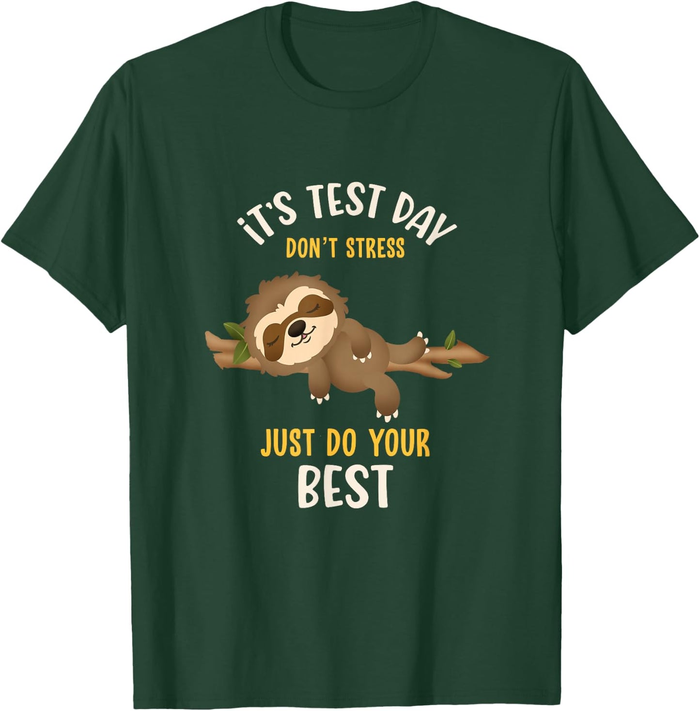It's Test Day Don't Stress Funny Sloth Testing Squad Teacher T-Shirt - T-Shirt | Forest