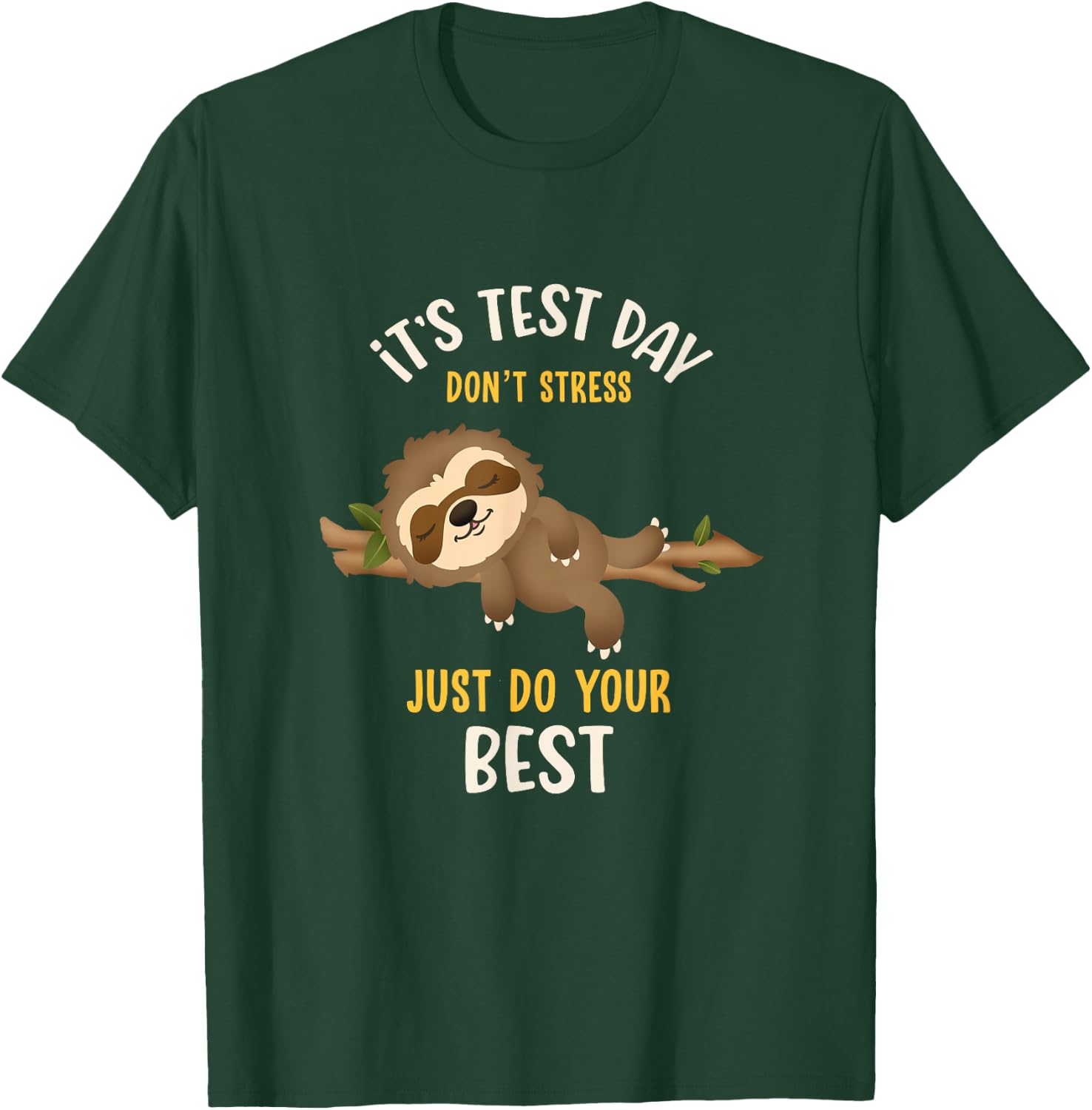 It's Test Day Don't Stress Funny Sloth Testing Squad Teacher T-Shirt - T-Shirt | Forest