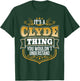 its a Clyde thing you wouldnt understand Clyde T-Shirt - T-Shirt | Forest
