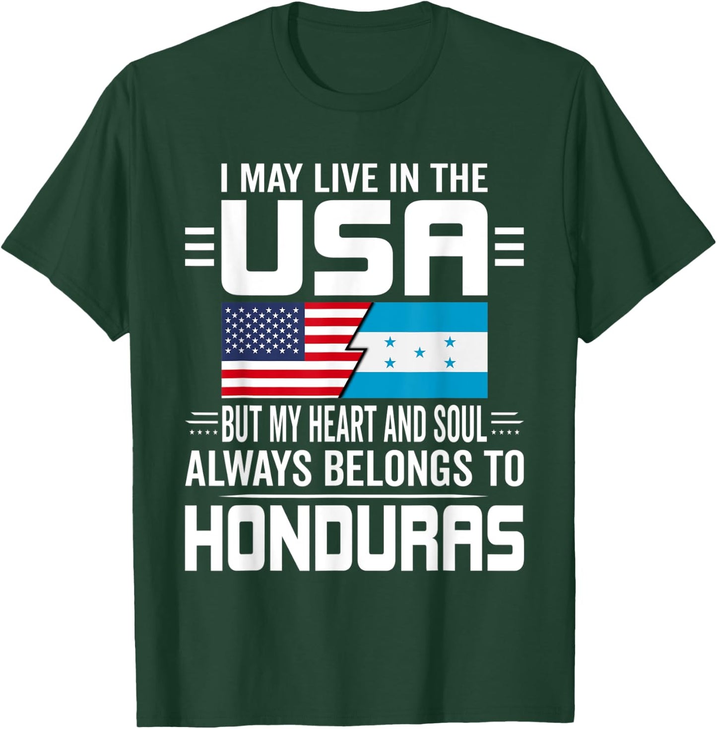 I May Live In USA But My Heart Always Belongs To Honduras T-Shirt - T-Shirt | Forest