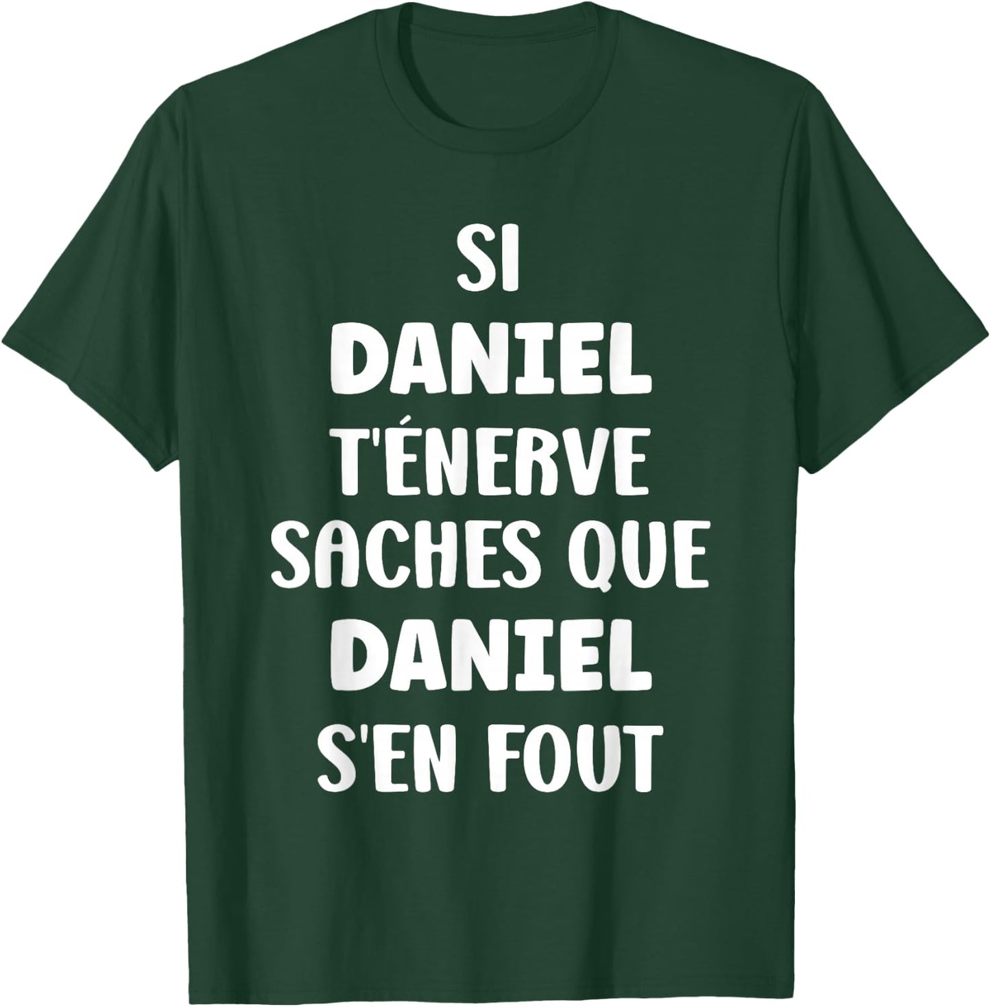 Name Si Daniel t'énerve Humour Personalised Name Daniel , Black, S T-Shirt - T-Shirt | Forest