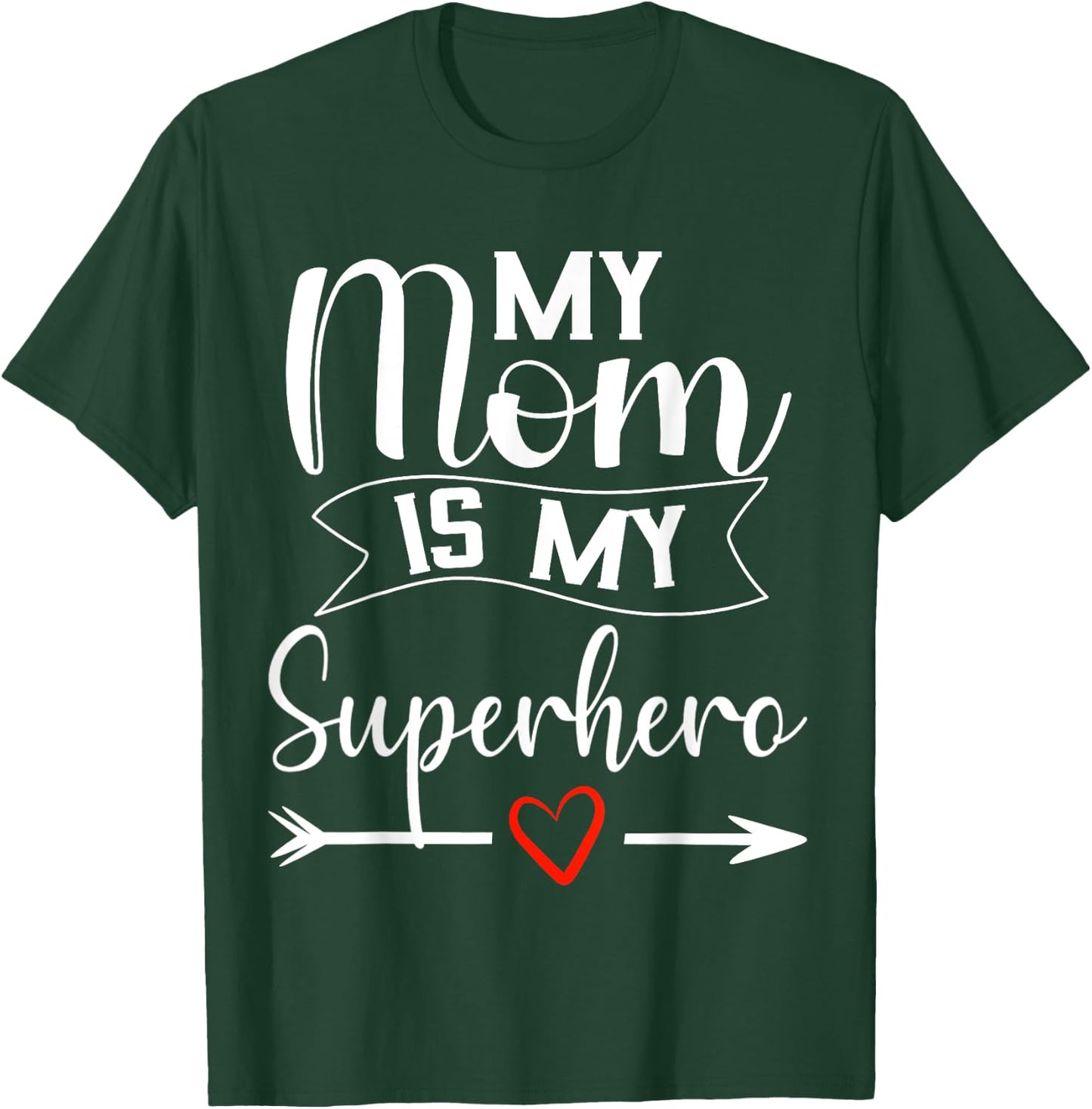 My Mom is My Superhero T Shirt for Mother's Day,Mom Birthday T-Shirt - T-Shirt | Forest
