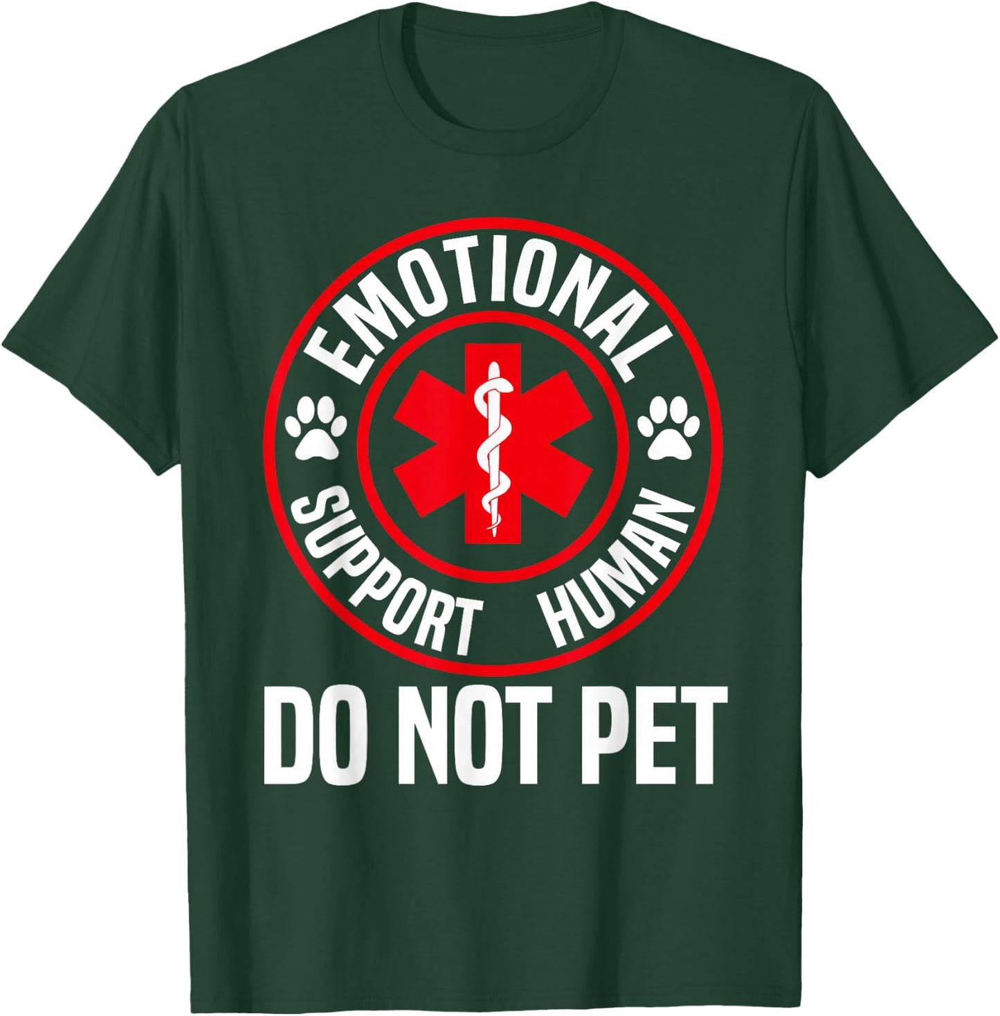 Emotional Support Human Do Not Pet Emotional Support T-Shirt - T-Shirt | Forest