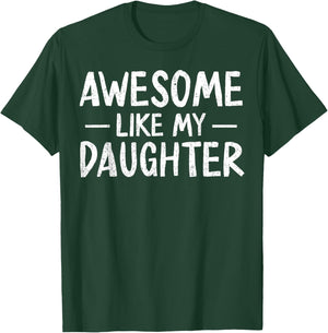 Funny Father's Day Shirts Dad Men Awesome Like My Daughter T-Shirt - T-Shirt | Forest
