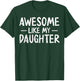 Funny Father's Day Shirts Dad Men Awesome Like My Daughter T-Shirt - T-Shirt | Forest