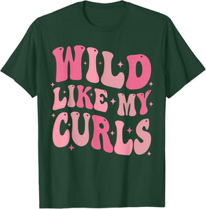Toddler Girls Wild Like My Curls Funny Curly Hair Groovy T-Shirt - T-Shirt | Forest