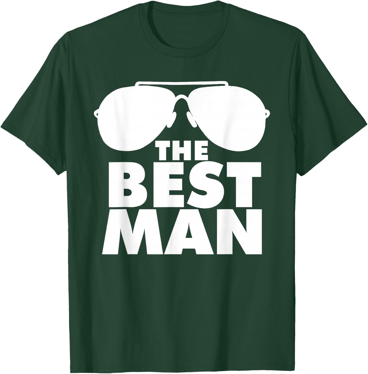 The Best Man T-Shirt - T-Shirt | Forest