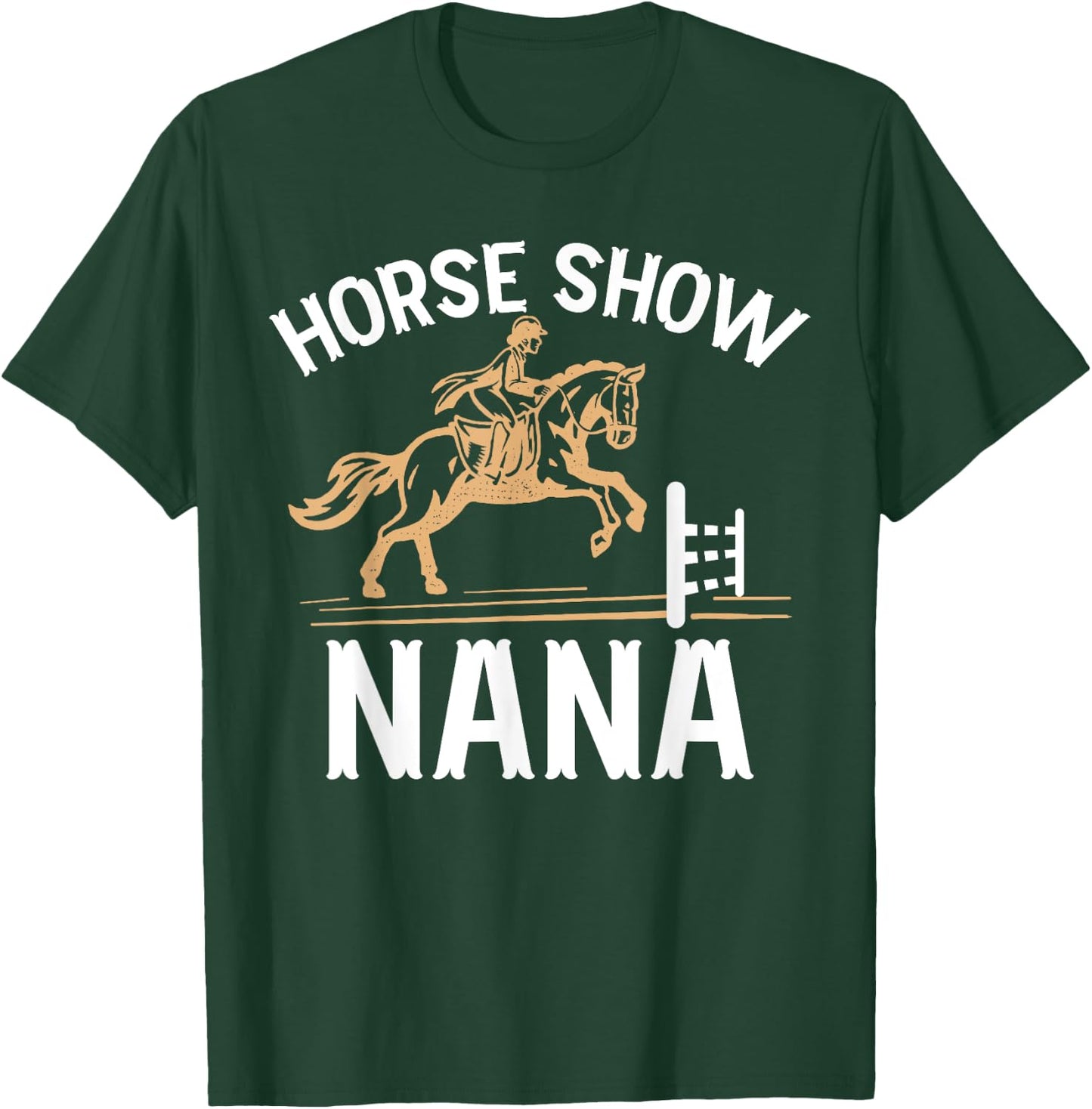 Horse Show Nana Grandma Equestrian Nana T-Shirt - T-Shirt | Forest