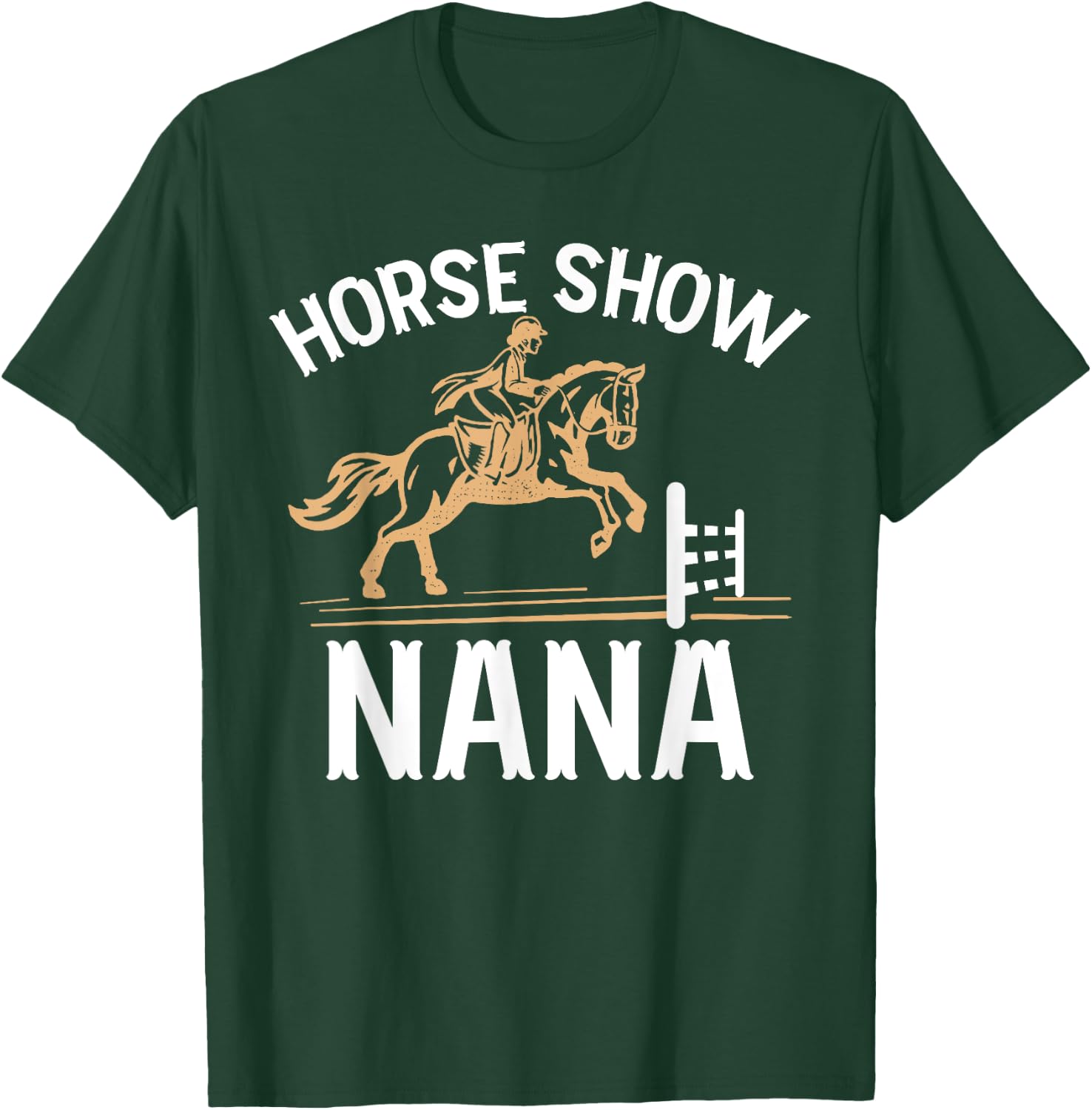 Horse Show Nana Grandma Equestrian Nana T-Shirt - T-Shirt | Forest