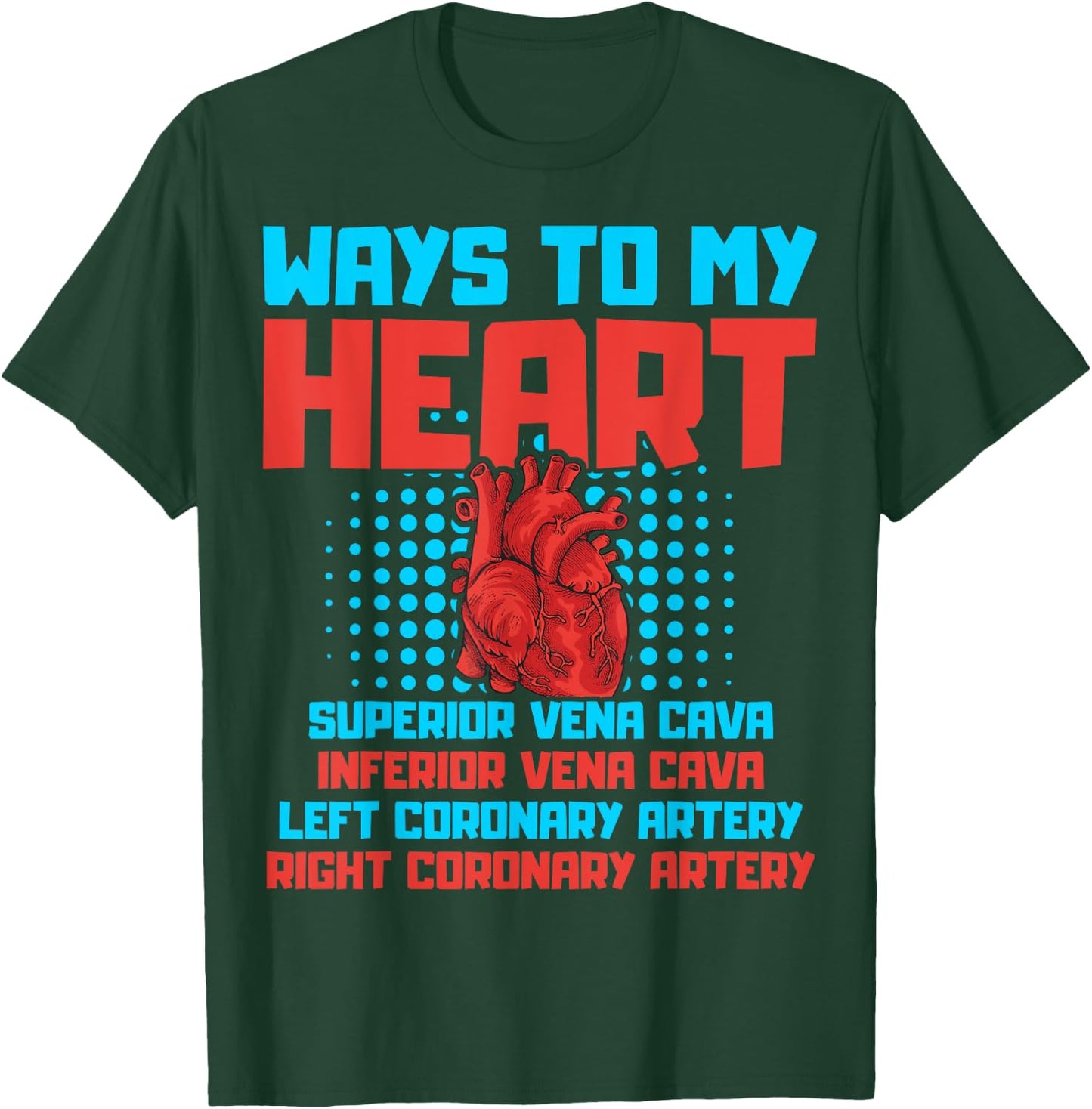 Ways To My Heart Cardiology Themed Gift Heart Surgeons Gift T-Shirt - T-Shirt | Forest