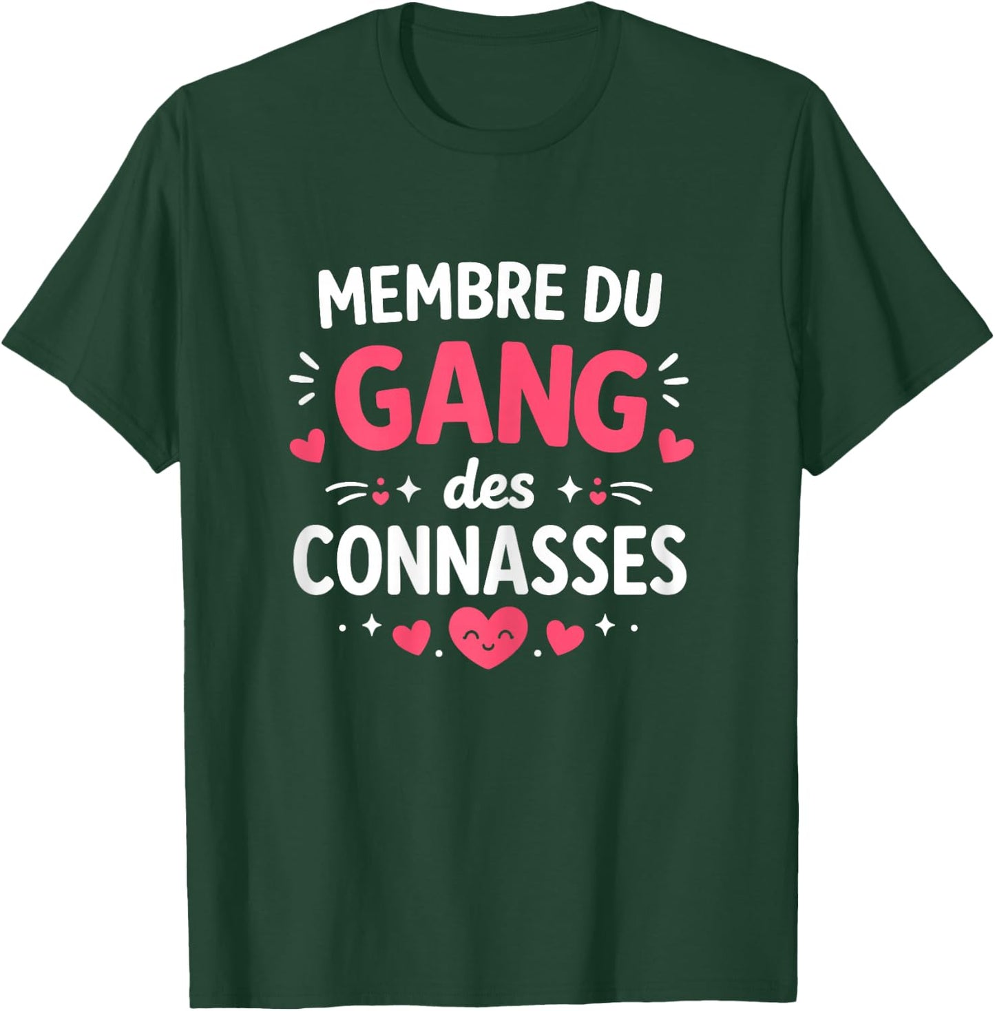 Drôle Idée Amies Copine Membre du Gang des Connasses T-Shirt - T-Shirt | Forest
