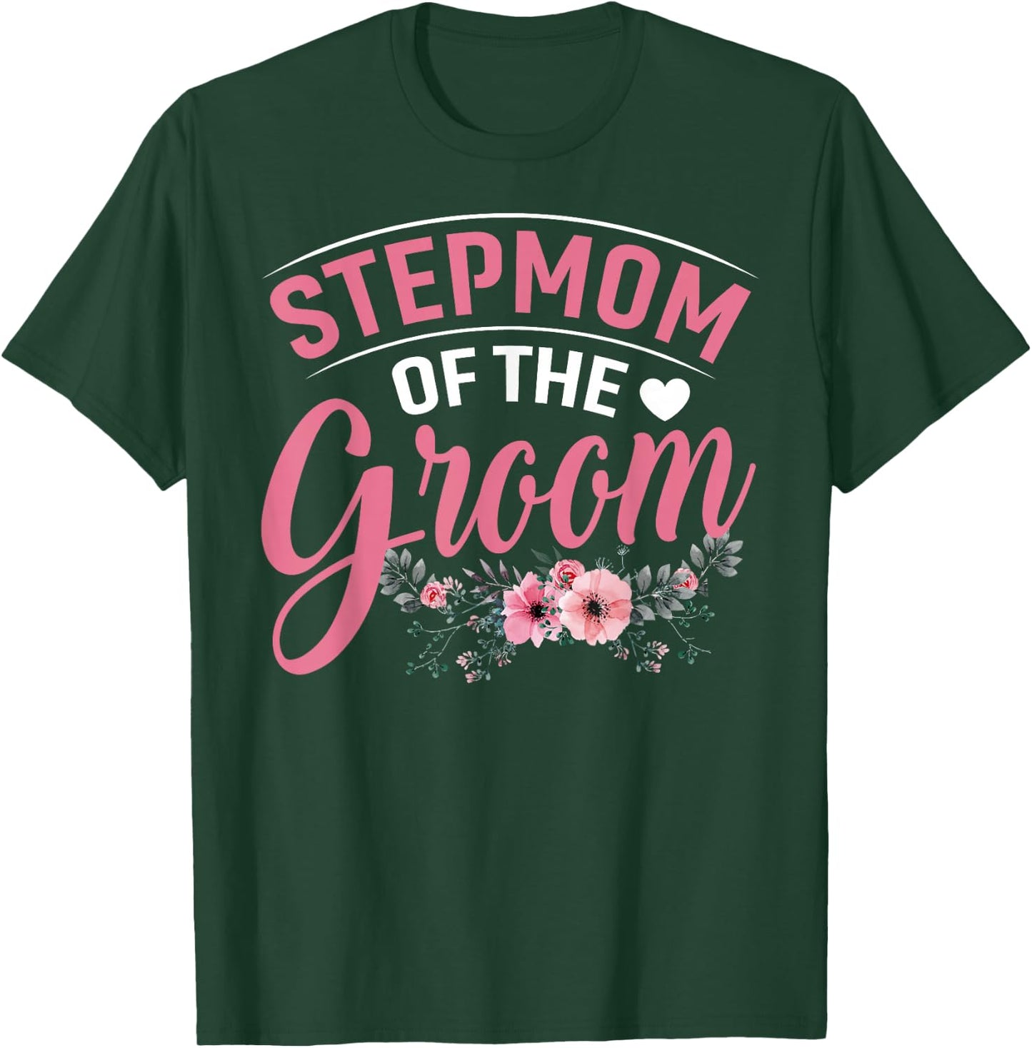 Stepmom of the Groom Gifts Mom Bride Wedding Groom T-Shirt - T-Shirt | Forest