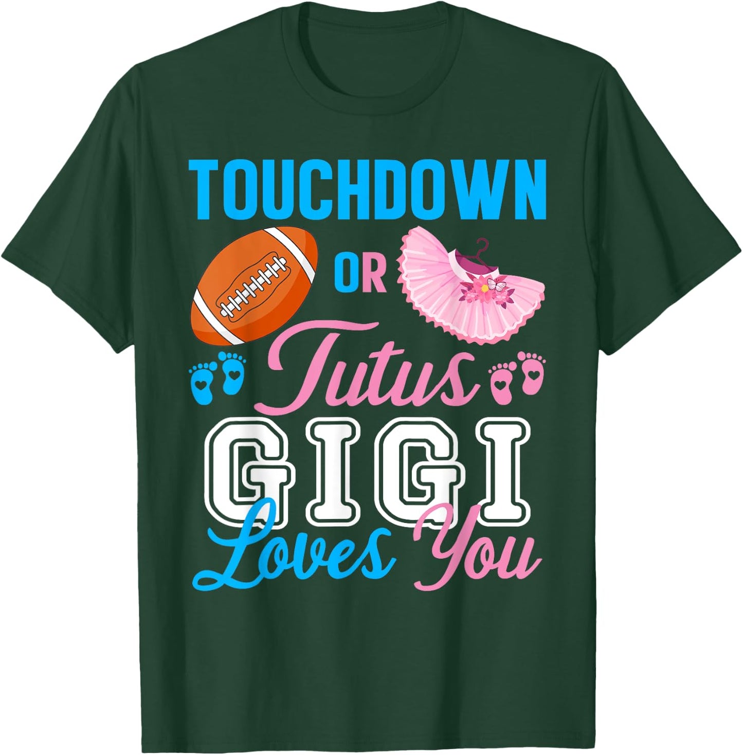 Touchdowns or Tutus Gigi Loves You Pregnancy Family Secret T-Shirt - T-Shirt | Forest