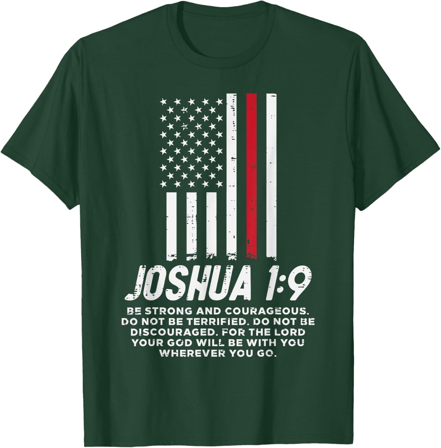 Thin Red Line Flag Joshua 1 9 Bible Christian Firefighter Girls Kids Men T-Shirt - T-Shirt | Forest