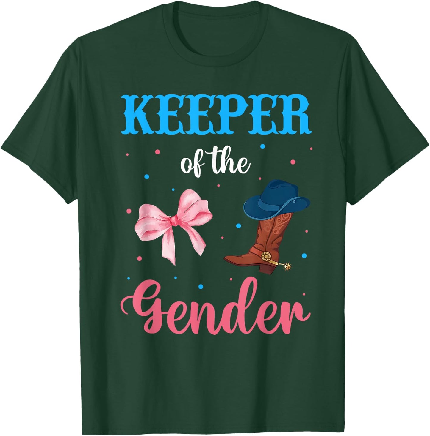 Boots or Bows Gender Reveal Decorations Keeper of the Gender T-Shirt - T-Shirt | Forest