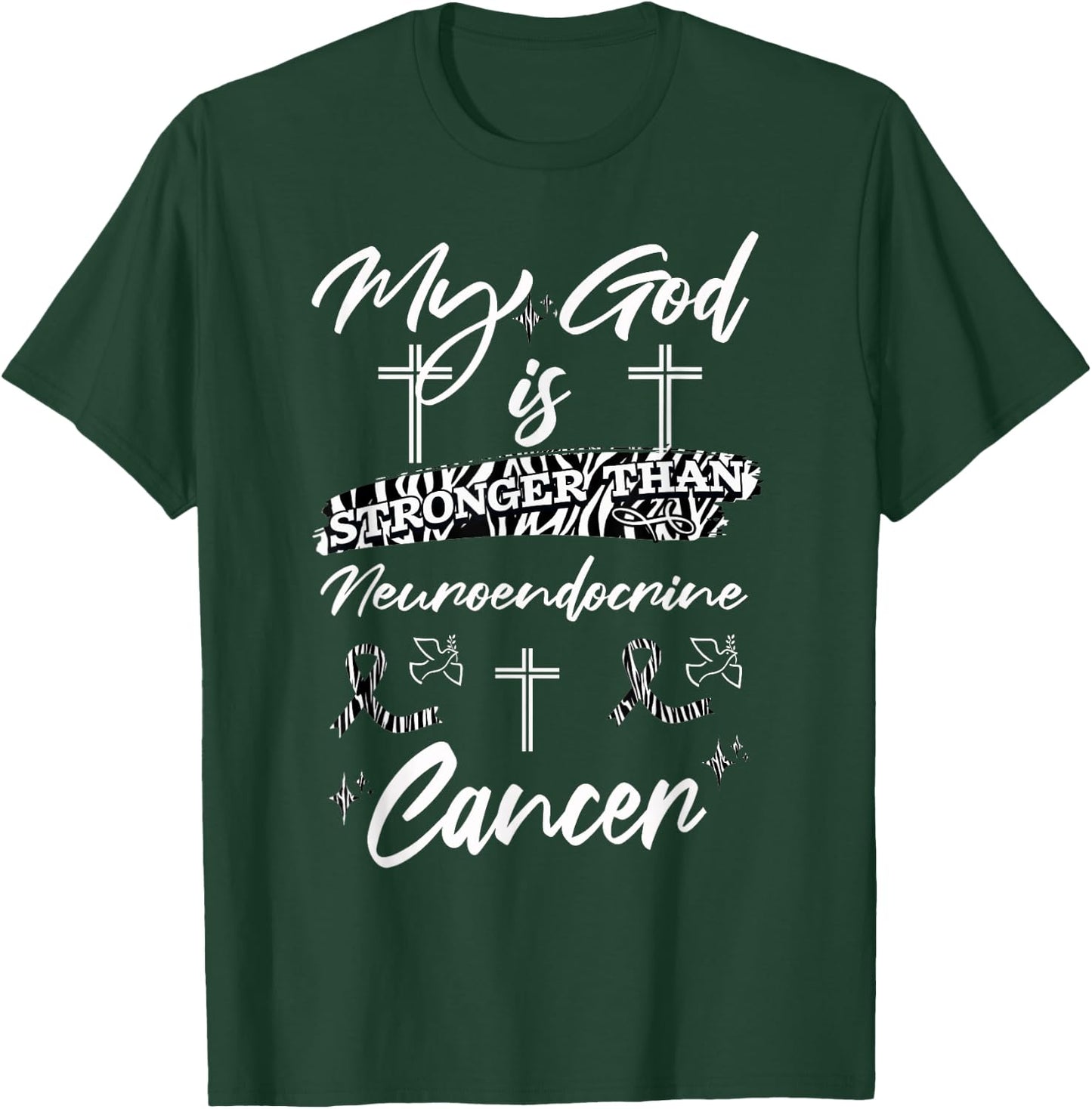 My God Is Stronger Than Neuroendocrine Cancer Zebra Ribbon T-Shirt - T-Shirt | Forest