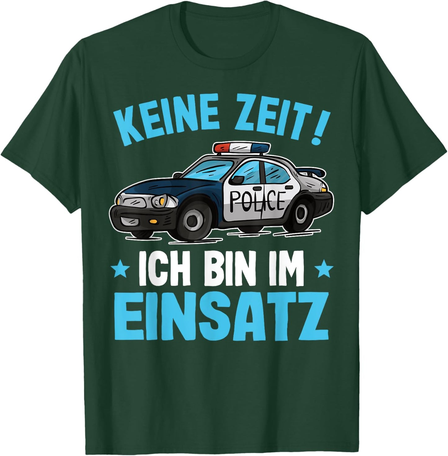 Keine Zeit Ich Bin Im Einatz Police Car Boys' Police , black T-Shirt - T-Shirt | Forest